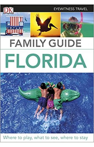Eyewitness Travel Family Guide Florida Flexibound